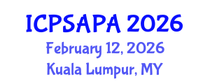 International Conference on Political Sciences and Policy Analysis (ICPSAPA) February 12, 2026 - Kuala Lumpur, Malaysia