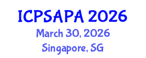 International Conference on Political Sciences and Policy Analysis (ICPSAPA) March 30, 2026 - Singapore, Singapore International Conference on Political Sciences and Policy Analysis (ICPSAPA) March 30, 2026 - Singapore, Singapore
