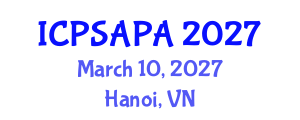 International Conference on Political Sciences and Policy Analysis (ICPSAPA) March 10, 2027 - Hanoi, Vietnam International Conference on Political Sciences and Policy Analysis (ICPSAPA) March 10, 2027 - Hanoi, Vietnam