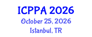 International Conference on Politics and Public Administration (ICPPA) October 25, 2026 - Istanbul, Turkey