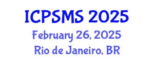International Conference on Politics, Sociology and Media Studies (ICPSMS) February 26, 2025 - Rio de Janeiro, Brazil
