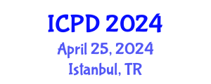 International Conference on Population and Development (ICPD) April 25, 2024 - Istanbul, Turkey