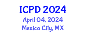 International Conference on Population and Development (ICPD) April 04, 2024 - Mexico City, Mexico