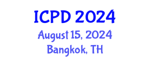 International Conference on Population and Development (ICPD) August 15, 2024 - Bangkok, Thailand