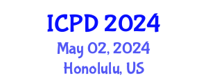 International Conference on Population and Development (ICPD) May 02, 2024 - Honolulu, United States