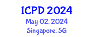 International Conference on Population and Development (ICPD) May 02, 2024 - Singapore, Singapore