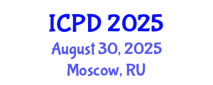 International Conference on Population and Development (ICPD) August 30, 2025 - Moscow, Russia
