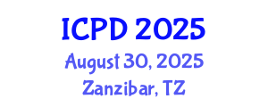 International Conference on Population and Development (ICPD) August 30, 2025 - Zanzibar, Tanzania