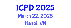 International Conference on Population and Development (ICPD) March 22, 2025 - Hanoi, Vietnam