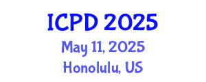 International Conference on Population and Development (ICPD) May 11, 2025 - Honolulu, United States
