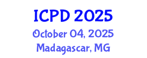 International Conference on Population and Development (ICPD) October 04, 2025 - Madagascar, Madagascar
