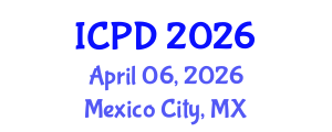 International Conference on Population and Development (ICPD) April 06, 2026 - Mexico City, Mexico