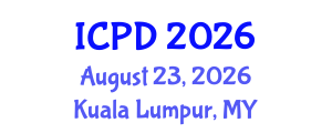 International Conference on Population and Development (ICPD) August 23, 2026 - Kuala Lumpur, Malaysia International Conference on Population and Development (ICPD) August 23, 2026 - Kuala Lumpur, Malaysia