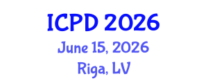 International Conference on Population and Development (ICPD) June 15, 2026 - Riga, Latvia International Conference on Population and Development (ICPD) June 15, 2026 - Riga, Latvia