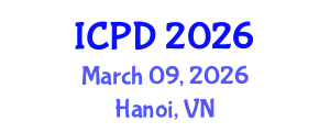 International Conference on Population and Development (ICPD) March 09, 2026 - Hanoi, Vietnam International Conference on Population and Development (ICPD) March 09, 2026 - Hanoi, Vietnam