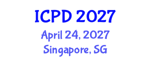 International Conference on Population and Development (ICPD) April 24, 2027 - Singapore, Singapore International Conference on Population and Development (ICPD) April 24, 2027 - Singapore, Singapore