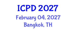 International Conference on Population and Development (ICPD) February 04, 2027 - Bangkok, Thailand International Conference on Population and Development (ICPD) February 04, 2027 - Bangkok, Thailand
