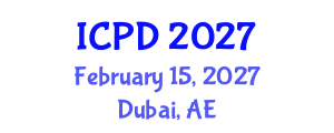 International Conference on Population and Development (ICPD) February 15, 2027 - Dubai, United Arab Emirates