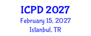 International Conference on Population and Development (ICPD) February 15, 2027 - Istanbul, Turkey