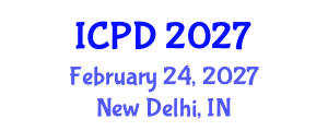 International Conference on Population and Development (ICPD) February 24, 2027 - New Delhi, India International Conference on Population and Development (ICPD) February 24, 2027 - New Delhi, India