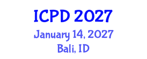 International Conference on Population and Development (ICPD) January 14, 2027 - Bali, Indonesia International Conference on Population and Development (ICPD) January 14, 2027 - Bali, Indonesia