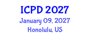 International Conference on Population and Development (ICPD) January 09, 2027 - Honolulu, United States International Conference on Population and Development (ICPD) January 09, 2027 - Honolulu, United States