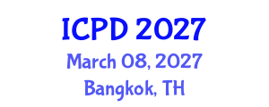 International Conference on Population and Development (ICPD) March 08, 2027 - Bangkok, Thailand