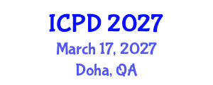 International Conference on Population and Development (ICPD) March 17, 2027 - Doha, Qatar