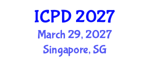 International Conference on Population and Development (ICPD) March 29, 2027 - Singapore, Singapore
