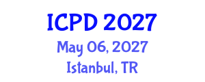 International Conference on Population and Development (ICPD) May 06, 2027 - Istanbul, Turkey International Conference on Population and Development (ICPD) May 06, 2027 - Istanbul, Turkey