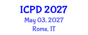 International Conference on Population and Development (ICPD) May 03, 2027 - Rome, Italy International Conference on Population and Development (ICPD) May 03, 2027 - Rome, Italy