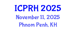 International Conference on Population and Reproductive Health (ICPRH) November 11, 2025 - Phnom Penh, Cambodia