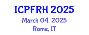 International Conference on Population, Family and Reproductive Health (ICPFRH) March 04, 2025 - Rome, Italy