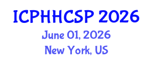 International Conference on Population Health, Health Care Strategy and Planning (ICPHHCSP) June 01, 2026 - New York, United States International Conference on Population Health, Health Care Strategy and Planning (ICPHHCSP) June 01, 2026 - New York, United States