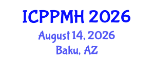 International Conference on Positive Psychology and Mental Health (ICPPMH) August 14, 2026 - Baku, Azerbaijan International Conference on Positive Psychology and Mental Health (ICPPMH) August 14, 2026 - Baku, Azerbaijan