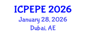 International Conference on Power Electronics and Power Engineering (ICPEPE) January 28, 2026 - Dubai, United Arab Emirates