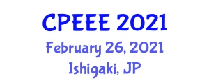 International Conference on Power, Energy and Electrical Engineering (CPEEE) February 26, 2021 - Ishigaki, Japan