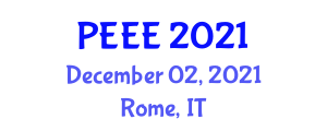 International Conference on Power, Energy and Electrical Engineering (PEEE) December 02, 2021 - Rome, Italy