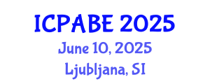 International Conference on Precision Agriculture and Biosystems Engineering (ICPABE) June 10, 2025 - Ljubljana, Slovenia