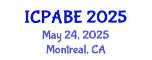 International Conference on Precision Agriculture and Biosystems Engineering (ICPABE) May 24, 2025 - Montreal, Canada
