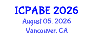 International Conference on Precision Agriculture and Biosystems Engineering (ICPABE) August 05, 2026 - Vancouver, Canada