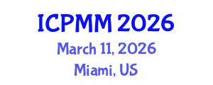 International Conference on Precision Machining and Manufacturing (ICPMM) March 11, 2026 - Miami, United States