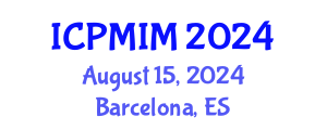 International Conference on Preventive Medicine and Integrative Medicine (ICPMIM) August 15, 2024 - Barcelona, Spain