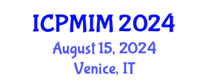 International Conference on Preventive Medicine and Integrative Medicine (ICPMIM) August 15, 2024 - Venice, Italy