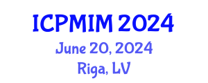 International Conference on Preventive Medicine and Integrative Medicine (ICPMIM) June 20, 2024 - Riga, Latvia