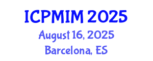 International Conference on Preventive Medicine and Integrative Medicine (ICPMIM) August 16, 2025 - Barcelona, Spain