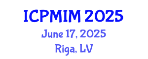 International Conference on Preventive Medicine and Integrative Medicine (ICPMIM) June 17, 2025 - Riga, Latvia