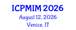 International Conference on Preventive Medicine and Integrative Medicine (ICPMIM) August 12, 2026 - Venice, Italy