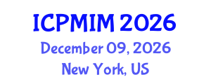 International Conference on Preventive Medicine and Integrative Medicine (ICPMIM) December 09, 2026 - New York, United States International Conference on Preventive Medicine and Integrative Medicine (ICPMIM) December 09, 2026 - New York, United States