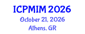 International Conference on Preventive Medicine and Integrative Medicine (ICPMIM) October 21, 2026 - Athens, Greece